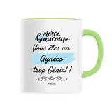 Mug - Merci, vous êtes un Gynéco trop Génial - 6 Coloris - Cadeau Personnalisable - Cadeaux-Positifs.com -Unique-Blanc-