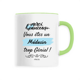 Mug - Merci, vous êtes un Médecin trop Génial - 6 Coloris - Cadeau Personnalisable - Cadeaux-Positifs.com -Unique-Blanc-