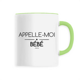 Mug - Appelle-moi Bébé - 6 Coloris - Cadeau Original - Cadeau Personnalisable - Cadeaux-Positifs.com -Unique-Blanc-
