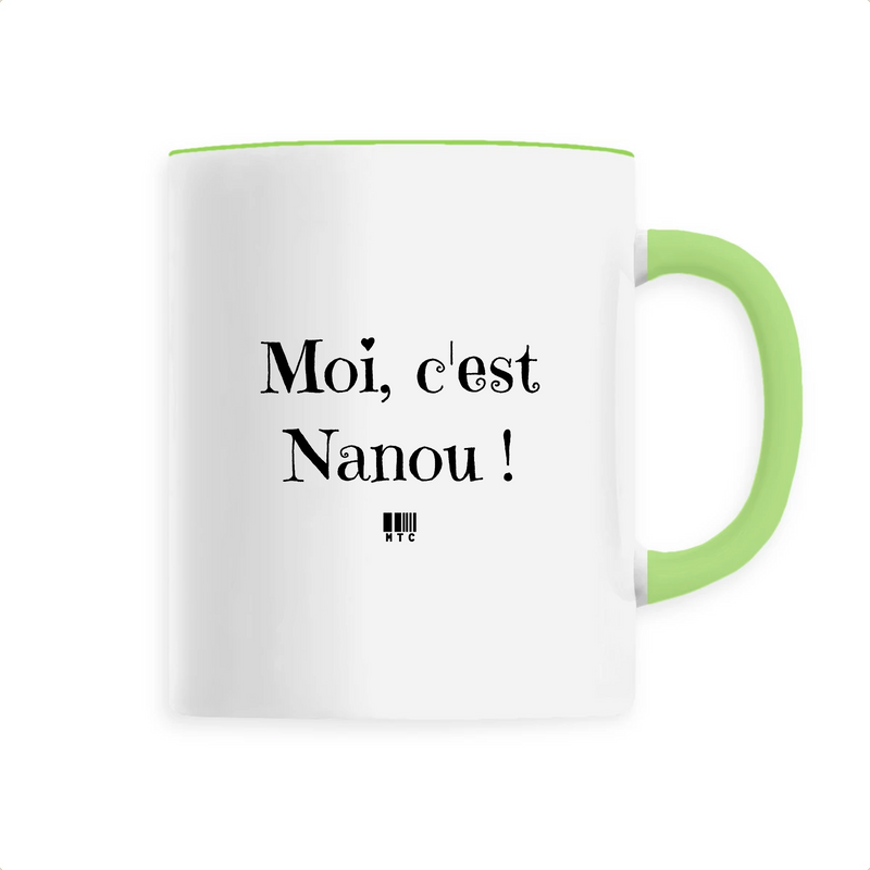 Cadeau anniversaire : Mug - Moi c'est Nanou - 6 Coloris - Cadeau Original - Cadeau Personnalisable - Cadeaux-Positifs.com -Unique-Vert-