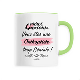 Mug - Merci, vous êtes une Orthoptiste trop Géniale - 6 Coloris - Cadeau Personnalisable - Cadeaux-Positifs.com -Unique-Blanc-
