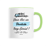 Mug - Merci vous êtes un Dentiste trop Génial - 6 Coloris - Unique - Cadeau Personnalisable - Cadeaux-Positifs.com -Unique-Blanc-