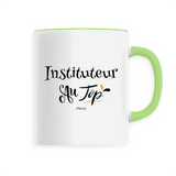 Mug - Instituteur au Top - 6 Coloris - Cadeau Original - Cadeau Personnalisable - Cadeaux-Positifs.com -Unique-Blanc-