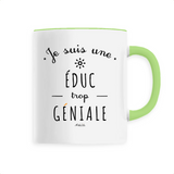 Mug - Une Éduc trop Géniale - 6 Coloris - Cadeau Original - Cadeau Personnalisable - Cadeaux-Positifs.com -Unique-Blanc-