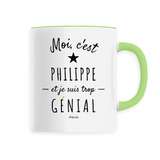 Mug - Philippe est trop Génial - 6 Coloris - Cadeau Original - Cadeau Personnalisable - Cadeaux-Positifs.com -Unique-Blanc-