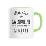Mug - Gwendoline est trop Géniale - 6 Coloris - Cadeau Original - Cadeau Personnalisable - Cadeaux-Positifs.com -Unique-Blanc-