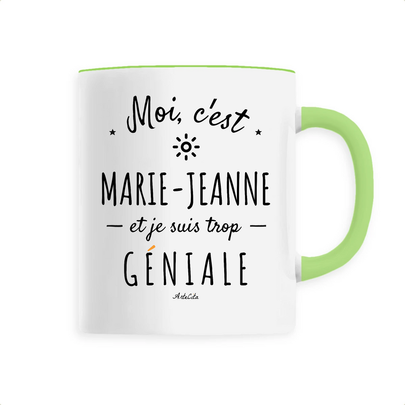 Cadeau anniversaire : Mug - Marie-Jeanne est trop Géniale - 6 Coloris - Cadeau Original - Cadeau Personnalisable - Cadeaux-Positifs.com -Unique-Vert-