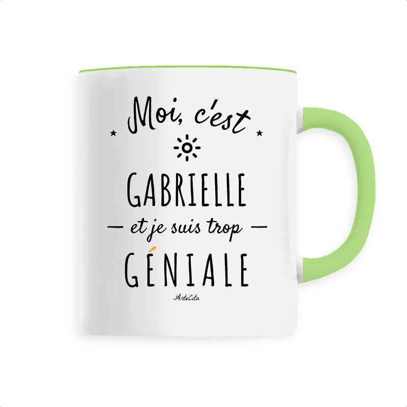 Cadeau anniversaire : Mug - Gabrielle est trop Géniale - 6 Coloris - Cadeau Original - Cadeau Personnalisable - Cadeaux-Positifs.com -Unique-Vert-