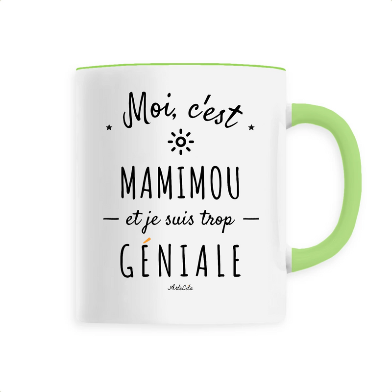 Cadeau anniversaire : Mug - Mamimou est trop Géniale - 6 Coloris - Cadeau Original - Cadeau Personnalisable - Cadeaux-Positifs.com -Unique-Vert-