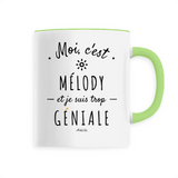 Mug - Mélody est trop Géniale - 6 Coloris - Cadeau Original - Cadeau Personnalisable - Cadeaux-Positifs.com -Unique-Blanc-
