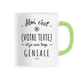 Mug à Personnaliser - XXX est trop Géniale - 6 Coloris - Cadeau Personnalisable - Cadeau Personnalisable - Cadeaux-Positifs.com -Blanc-