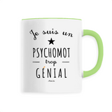 Mug - Un Psychomot trop Génial - 6 Coloris - Cadeau Original - Cadeau Personnalisable - Cadeaux-Positifs.com -Unique-Blanc-