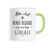 Mug - Renee Hilaire est trop Géniale - 6 Coloris - Cadeau Original - Cadeau Personnalisable - Cadeaux-Positifs.com -Unique-Blanc-