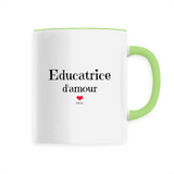 Mug - Educatrice d'amour - 6 Coloris - Cadeau Original - Cadeau Personnalisable - Cadeaux-Positifs.com -Unique-Vert-
