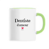 Mug - Dentiste d'amour - 6 Coloris - Cadeau Original & Unique - Cadeau Personnalisable - Cadeaux-Positifs.com -Unique-Vert-