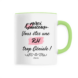 Mug - Merci vous êtes une RH trop Géniale - 6 Coloris - Unique - Cadeau Personnalisable - Cadeaux-Positifs.com -Unique-Blanc-