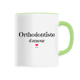 Mug - Orthodontiste d'amour - 6 Coloris - Cadeau Original & Unique - Cadeau Personnalisable - Cadeaux-Positifs.com -Unique-Vert-