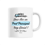 Mug - Merci vous êtes un Prof Principal trop Génial - 6 Coloris - Cadeau Personnalisable - Cadeaux-Positifs.com -Unique-Blanc-