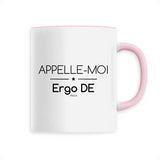 Mug - Appelle-moi Ergo DE - 6 Coloris - Cadeau Original - Cadeau Personnalisable - Cadeaux-Positifs.com -Unique-Blanc-