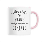 Mug - Shane est trop Géniale - 6 Coloris - Cadeau Original - Cadeau Personnalisable - Cadeaux-Positifs.com -Unique-Blanc-