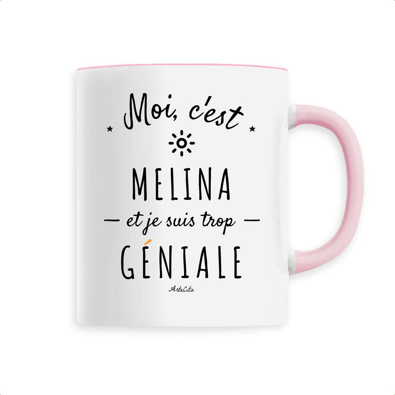 Cadeau anniversaire : Mug - Melina est trop Géniale - 6 Coloris - Cadeau Original - Cadeau Personnalisable - Cadeaux-Positifs.com -Unique-Rose-