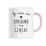 Mug - Un Ophtalmo trop Génial - 6 Coloris - Cadeau Original - Cadeau Personnalisable - Cadeaux-Positifs.com -Unique-Blanc-