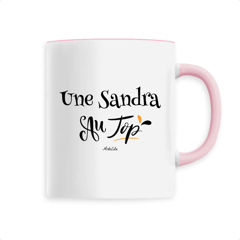 Cadeau anniversaire : Mug - Une Sandra au Top - 6 Coloris - Cadeau Original - Cadeau Personnalisable - Cadeaux-Positifs.com -Unique-Rose-