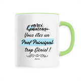 Mug - Merci vous êtes un Prof Principal trop Génial - 6 Coloris - Cadeau Personnalisable - Cadeaux-Positifs.com -Unique-Blanc-
