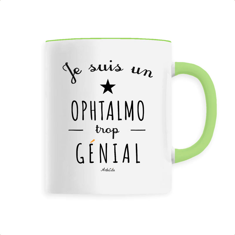 Cadeau anniversaire : Mug - Un Ophtalmo trop Génial - 6 Coloris - Cadeau Original - Cadeau Personnalisable - Cadeaux-Positifs.com -Unique-Vert-