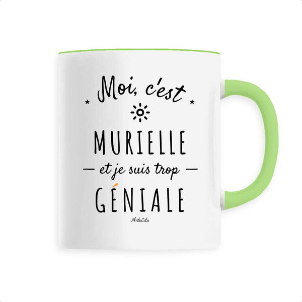 Mug - Murielle est trop Géniale - 6 Coloris - Cadeau Original - Cadeau Personnalisable - Cadeaux-Positifs.com -Vert-