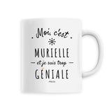Mug - Murielle est trop Géniale - 6 Coloris - Cadeau Original - Cadeau Personnalisable - Cadeaux-Positifs.com -Blanc-