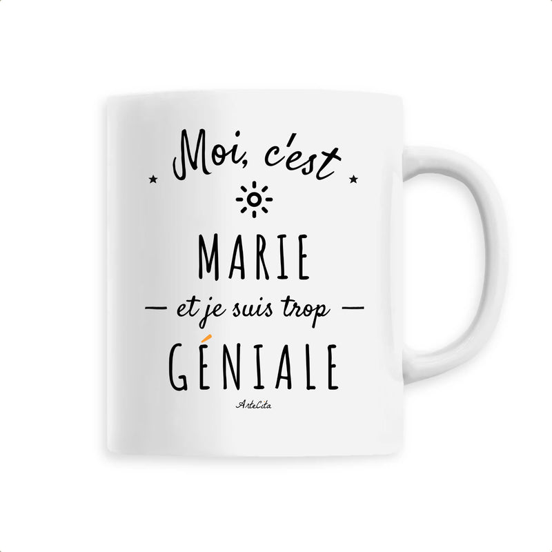 Cadeau anniversaire : Mug - Marie est trop Géniale - 6 Coloris - Cadeau Original - Cadeau Personnalisable - Cadeaux-Positifs.com -Unique-Blanc-