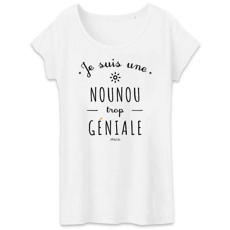 Cadeau anniversaire : T-Shirt - Une Nounou trop Géniale - Coton Bio - Cadeau Original - Cadeau Personnalisable - Cadeaux-Positifs.com -XS-Blanc-