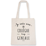 Tote Bag - Une Collègue trop Géniale - Coton Bio - Cadeau Original - Cadeau Personnalisable - Cadeaux-Positifs.com -Unique-Blanc-