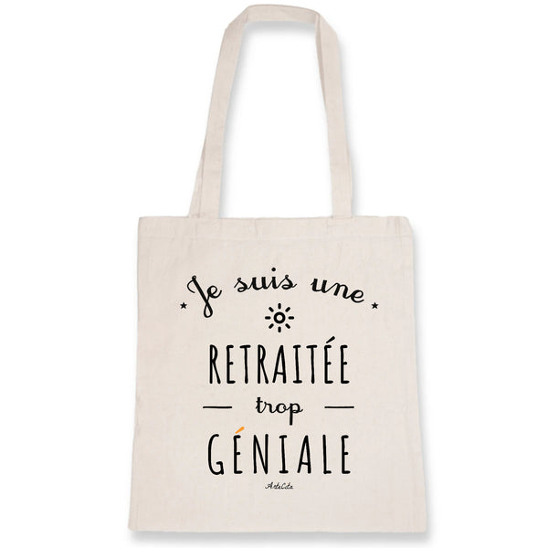Tote Bag - Une Retraitée trop Géniale - Coton Bio - Cadeau Original - Cadeau Personnalisable - Cadeaux-Positifs.com -Unique-Blanc-