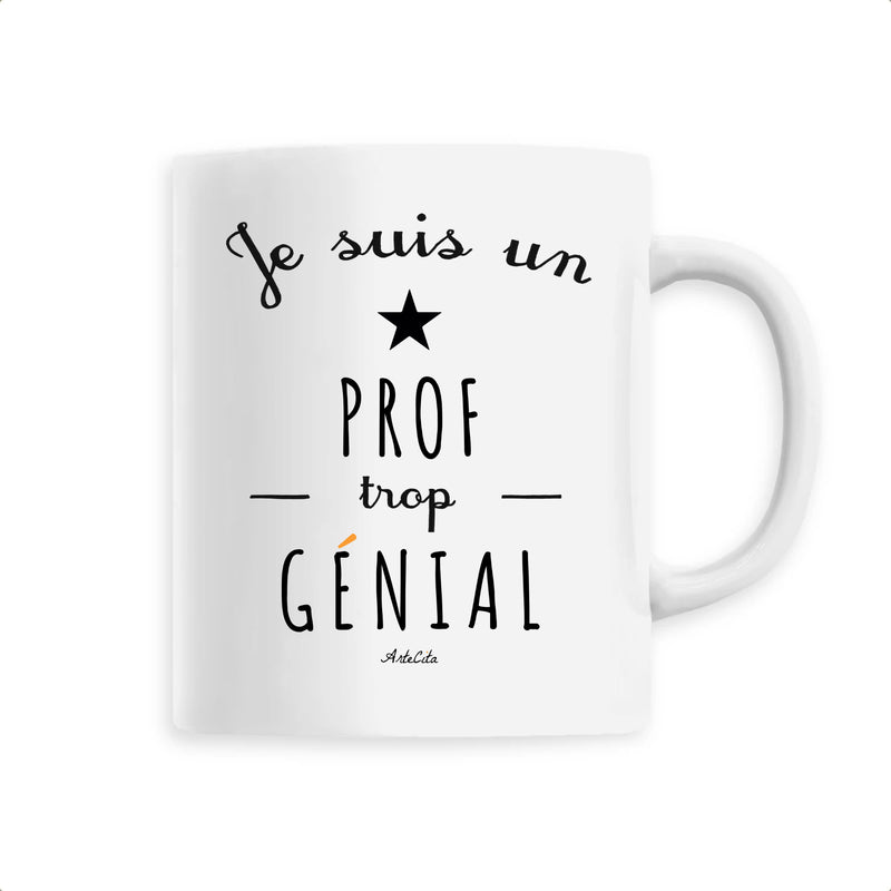 Cadeau anniversaire : Mug - Un Prof trop Génial - 6 Coloris - Cadeau Original - Cadeau Personnalisable - Cadeaux-Positifs.com -Unique-Blanc-