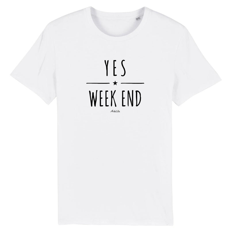 Cadeau anniversaire : T-Shirt - Yes Week End - Coton Bio - 5 Coloris - Cadeau Personnalisable - Cadeaux-Positifs.com -XS-Blanc-