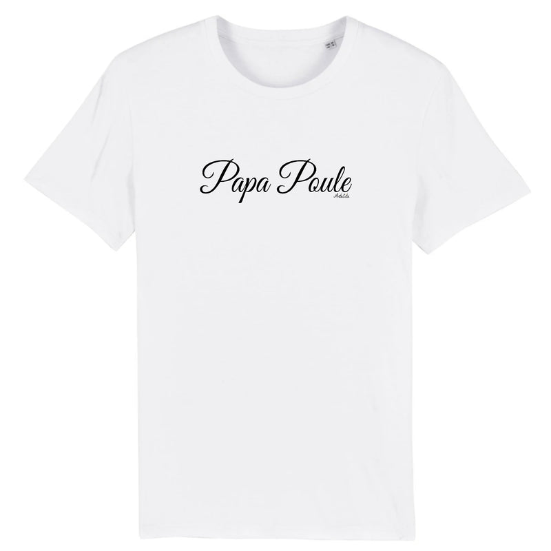 Cadeau anniversaire : T-Shirt - Papa Poule (Cursif) - Coton Bio - Cadeau Original - Cadeau Personnalisable - Cadeaux-Positifs.com -XS-Blanc-