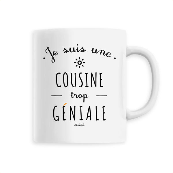 Mug - Une Cousine trop Géniale - 6 Coloris - Cadeau Original - Cadeau Personnalisable - Cadeaux-Positifs.com -Unique-Blanc-