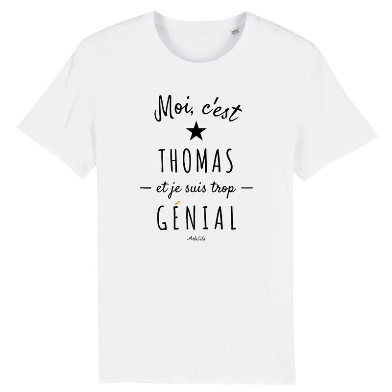 Cadeau anniversaire : T-Shirt - Thomas est trop Génial - Coton Bio - Cadeau Original - Cadeau Personnalisable - Cadeaux-Positifs.com -XS-Blanc-