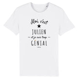 T-Shirt - Julien est trop Génial - Coton Bio - Cadeau Original - Cadeau Personnalisable - Cadeaux-Positifs.com -XS-Blanc-