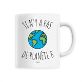 Mug - Il n'y a pas de Planète B - Céramique Premium - 6 Coloris - Cadeau Personnalisable - Cadeaux-Positifs.com -Unique-Blanc-