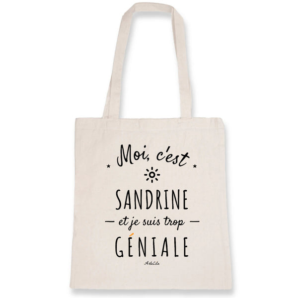 Tote Bag - Sandrine est trop Géniale - Coton Bio - Cadeau Original - Cadeau Personnalisable - Cadeaux-Positifs.com -Unique-Blanc-