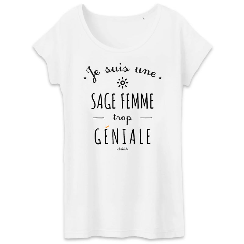 Cadeau anniversaire : T-Shirt - Une Sage Femme trop Géniale - Coton Bio - Cadeau Original - Cadeau Personnalisable - Cadeaux-Positifs.com -XS-Blanc-