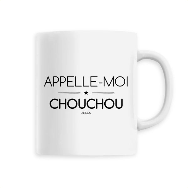 Mug - Appelle-moi Chouchou - 6 Coloris - Cadeau Original - Cadeau Personnalisable - Cadeaux-Positifs.com -Unique-Blanc-
