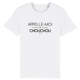 T-Shirt - Appelle-moi Chouchou - Coton Bio - Unisexe - Cadeau Original - Cadeau Personnalisable - Cadeaux-Positifs.com -XS-Blanc-