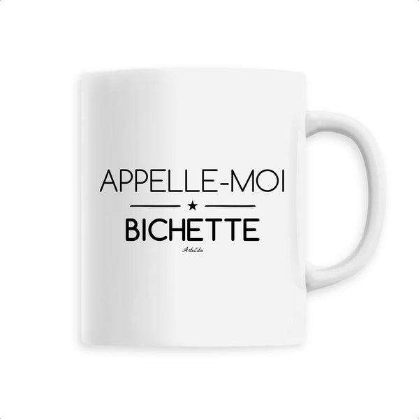 Mug - Appelle-moi Bichette - 6 Coloris - Cadeau Original - Cadeau Personnalisable - Cadeaux-Positifs.com -Unique-Blanc-