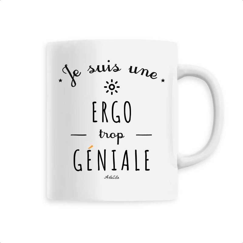 Cadeau anniversaire : Mug - Une Ergo trop Géniale - 6 Coloris - Cadeau Original - Cadeau Personnalisable - Cadeaux-Positifs.com -Unique-Blanc-