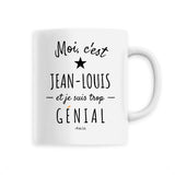 Mug - Jean-Louis est trop Génial - 6 Coloris - Cadeau Original - Cadeau Personnalisable - Cadeaux-Positifs.com -Unique-Blanc-