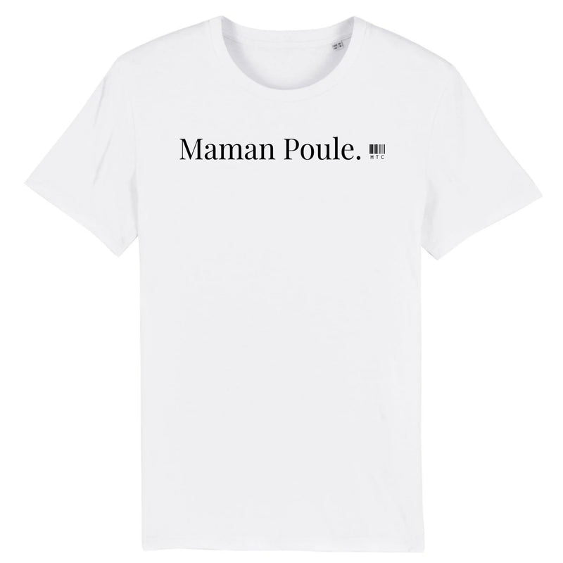 Cadeau anniversaire : T-Shirt - Maman Poule - Coton Bio - 7 Coloris - Cadeau Original - Cadeau Personnalisable - Cadeaux-Positifs.com -XS-Blanc-